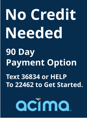 No Credit Needed 90 Day Payment Option Text 36834 or HELP To 22462 to Get Started.